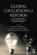 Global Education Reform: How Privatization and Public Investment Influence Education Outcomes
