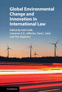 Global Environmental Change and Innovation in International Law