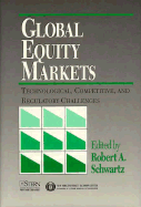 Global Equities Markets: Technological, Competitive and Regulatory Challenges
