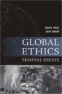 Global Ethics: Seminal Essays