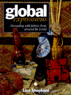 Global Expressions: Decorating with Fabrics from Around the World