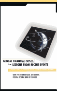Global Financial Crises: Lessons from Recent Events