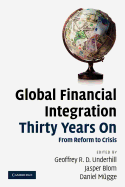 Global Financial Integration Thirty Years on: From Reform to Crisis