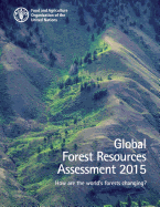 Global Forest Resources Assessment 2015: How Are the World's Forests Changing?