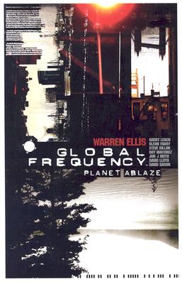 Global Frequency: Planet Ablaze - Ellis, Warren