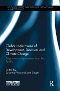 Global Implications of Development, Disasters and Climate Change: Responses to Displacement from Asia Pacific