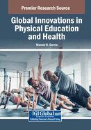 Global Innovations in Physical Education and Health