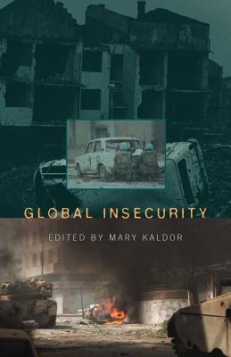Global Insecurity - Kaldor, Mary (Editor)