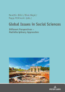 Global Issues in Social Sciences: Different Perspectives - Multidisciplinary Approaches