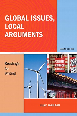 Global Issues, Local Arguments: Readings for Writing - Johnson, June
