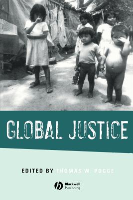 Global Justice - Pogge, Thomas W (Editor)