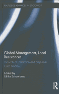 Global Management, Local Resistances: Theoretical Discussion and Empirical Case Studies