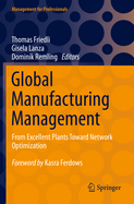 Global Manufacturing Management: From Excellent Plants Toward Network Optimization
