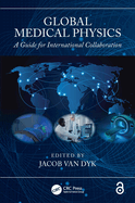 Global Medical Physics: A Guide for International Collaboration
