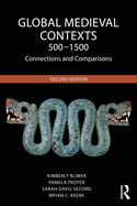 Global Medieval Contexts 500 - 1500: Connections and Comparisons