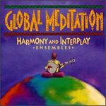 Global Meditation, Vol. 2: Harmony & Interplay