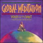 Global Meditation, Vols. 1-4...