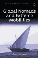 Global Nomads and Extreme Mobilities
