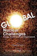 Global Nuclear Challenges: Energy, Proliferation and Disarmament