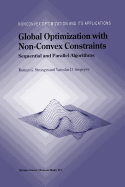 Global Optimization with Non-Convex Constraints: Sequential and Parallel Algorithms - Strongin, Roman G., and Sergeyev, Yaroslav D.