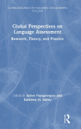 Global Perspectives on Language Assessment: Research, Theory, and Practice