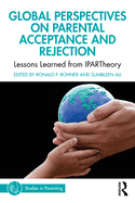 Global Perspectives on Parental Acceptance and Rejection: Lessons Learned from Ipartheory