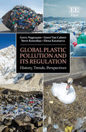Global Plastic Pollution and Its Regulation: History, Trends, Perspectives