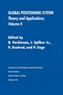 Global Positioning System: Theory and Applications, Volume II