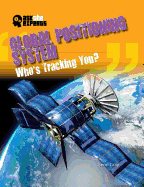 Global Positioning System: Who's Tracking You?