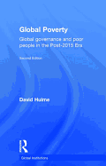 Global Poverty: Global Governance and Poor People in the Post-2015 Era