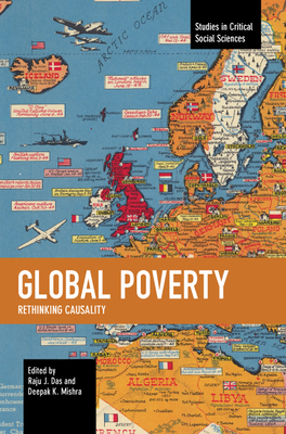 Global Poverty: Rethinking Causality - Das, Raju J (Editor), and Mishra, Deepak K (Editor)