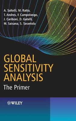 Global Sensitivity Analysis - Saltelli, Andrea, and Ratto, Marco, and Andres, Terry