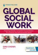 Global Social Work: Preparing Globally Competent Social Workers for a Diverse and Interconnected World