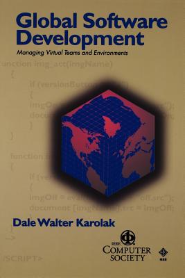 Global Software Development - Karolak, Dale Walter
