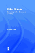Global Strategy: Competing in the Connected Economy