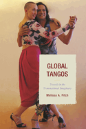 Global Tangos: Travels in the Transnational Imaginary