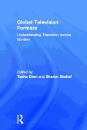Global Television Formats: Understanding Television Across Borders