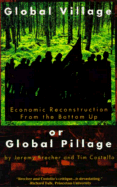 Global Village or Global Pillage? (Old Edition)