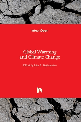 Global Warming and Climate Change - Tiefenbacher, John P. (Editor)