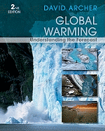 Global Warming: Understanding the Forecast