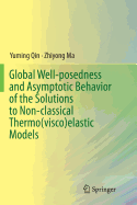 Global Well-posedness and Asymptotic Behavior of the Solutions to Non-classical Thermo(visco)elastic Models