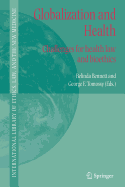 Globalization and Health: Challenges for health law and bioethics