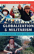 Globalization and Militarism: Feminists Make the Link
