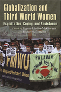 Globalization and Third World Women: Exploitation, Coping and Resistance