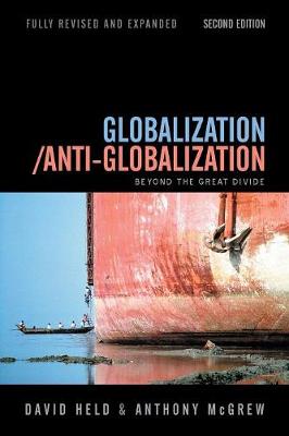 Globalization / Anti-Globalization: Beyond the Great Divide - Held, David, Prof., and McGrew, Anthony