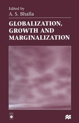 Globalization, Growth and Marginalization - Bhalla, A S (Editor)