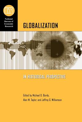 Globalization in Historical Perspective - Bordo, Michael D (Editor)