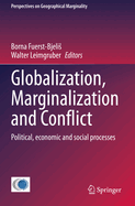Globalization, Marginalization and Conflict: Political, economic and social processes
