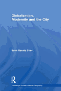 Globalization, Modernity and the City