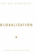 Globalization: The Key Concepts